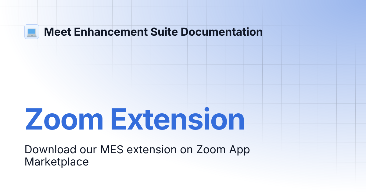 Zoom Extension | Meet Enhancement Suite Documentation